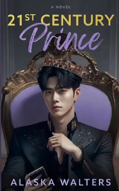 21st Century Prince: Special edition by Alaska Walters