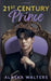 21st Century Prince: Special edition by Alaska Walters