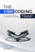 The Vibe Coding Trap: How AI Accelerates Delivery - and Quietly Breaks Responsibility by Peter Goetz, Frédéric Pattyn