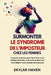 Surmonter Le syndrome de l'imposteur chez les femmes: Un guide pratique pour faire taire votre critique intérieur, mettre fin au doute et revendiquer by Skylar Haven