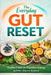 The Everyday Gut Reset: Healthy Habits for Digestion, Energy, and Microbiome Balance by Dennis Lake