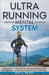 Ultra Running Mental System: A Race-Day Decision Framework for Pain, Fatigue, and Performance in Ultra Trail Racing by Max C. Bright