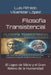 Filosofía Transistencial: El Logos de Silicio y el Gran Relevo de la Humanidad by Luis Alfredo Villamizar López