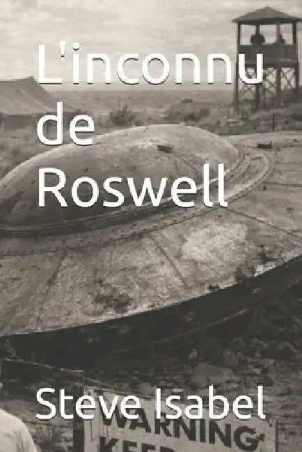L'inconnu de Roswell by Steve Isabel
