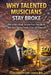 Why Talented Musicians Stay Broke: How To Build Real Income From Your Music Without Chasing Trends, Clout, or Contracts by Celebrity Life Coach Rio