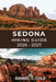 Sedona Hiking Guide 2026 - 2027: Discover the Best Trails, Hidden Canyons, and Panoramic Vistas of Arizona's Red Rock Country by Daniel T. Cole