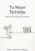 Tu Mejor Versión: Nutrición y Entrenamiento en un Solo Libro by Mauro Martínez Domínguez