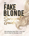 Fake Blonde Survival Guide: Why Bleached Hair Won't Grow and How to Stop the Breakage Cycle by Samantha Christie