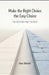 Make the Right Choice the Easy Choice: The Friction First Method by Enes Bendak