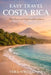 Easy Travel: Plan, Travel, and Explore with Confidence by Vera Whitestone