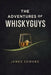 The Adventures of the WhiskyGuys by James Edward