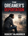 The Dreamer's Deportation by Robert McMurrer