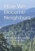How We Became Neighbors: A Multicultural History: Volume One by Jasper Smith