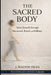The Sacred Body: Inner Growth through Movement, Breath, and Stillness by J. Walton Dean