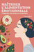 Maîtriser L'Alimentation Émotionnelle: 7 Étapes Pour Faire La Paix Avec La Nourriture by Claire Lefèvre