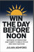 Win the Day Before Noon: Morning Affirmation and Habits to Build, and Daily Success by Julian Ashford