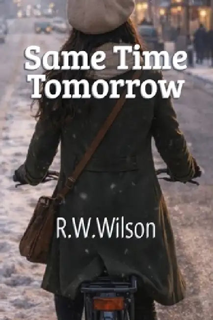 Same Time Tomorrow by Robert Wilson