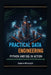 Practical Data Engineering: Python and SQL in Action: Architecting the Invisible Infrastructure of the Information Age by Caelum Bitwright
