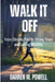 Walk It Off: From Chronic Pain to Strong Steps and Lasting Mobility by Darren M. Powell