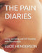 The Pain Diaries: Living, Surviving, and Still Standing with Fibromyalgia by Lucie Henderson