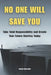 No One Will Save You: Take Total Responsibility and Create Your Future Starting Today by Yuliya Kovalenko