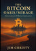 Thee Bitcoin Oasis / Mirage: Observations Without Conclusions by Jim Christy