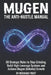 The Anti-Hustle Manual: 60 Strategic Rules to Stop Grinding, Build High-Leverage Systems and Achieve Mugen (Infinite) Growth by Megahas Frost