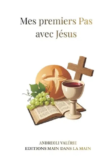 Mes premiers pas avec Jésus by Valérie Andreoli, Editions Main Dans La Main