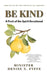 Be Kind: Devotional & Practice Guide by Denise N. Fyffe
