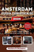 Amsterdam Guida Turistica Di 2026: Scopri le strade, i canali e la vita quotidiana della capitale olandese by Matthew B. Montejano