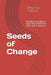 Seeds of Change: Transforming African Agriculture: Seeds of Hope and Innovation by Olagorite Arinola Adetula