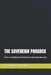 The Sovereign Paradox: From Calculation to Presence: A Complete Account by Cornelis Van Houte