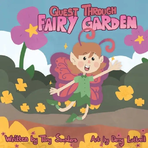 Quest Through Fairy Garden: A Scarlet Adventure by Derry Luttrell, Tony Saunders