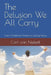The Delusion We All Carry: From Childhood Shame to Lasting Peace by Carl Van Niekerk