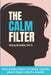 The CALM Filter: How Moms Learn to Think Clearly About Their Child's Health by Mary Brooks
