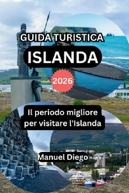 Guida Turistica Islanda 2026: Il periodo migliore per visitare l'Islanda by Manuel Diego