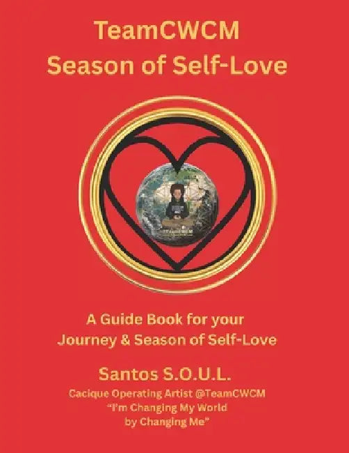 TeamCWCM Season of Self Love by Jonathan Santos, Santos S. O. U. L.
