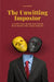 The Unwitting Impostor: A Practical Guide for Those Who Never Feel Enough by M. La Grotta