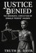 Justice Denied: The Wrongful Conviction of Donald "Pookie" Vaughn by Truth M. Davis