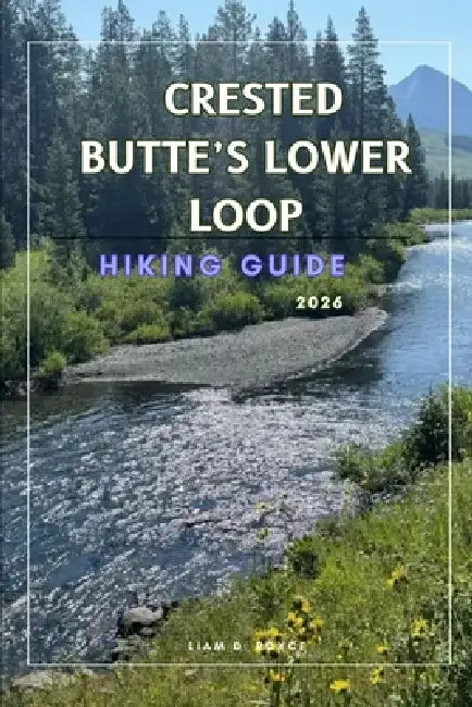 Crested Butte Lower Loop by Liam D. Royce