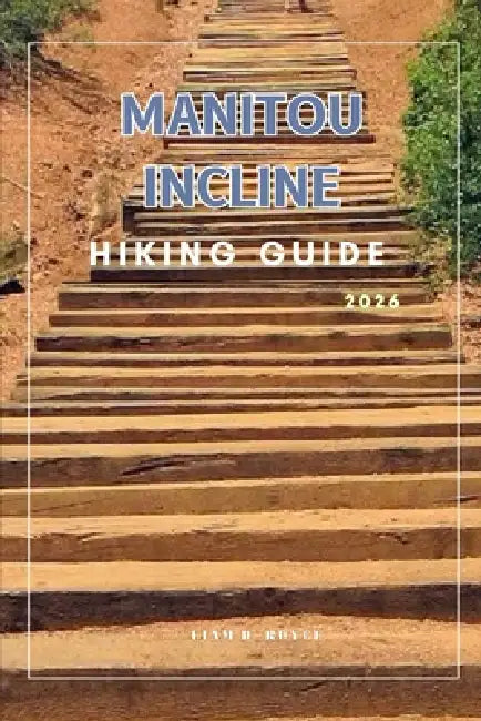 Manitou Incline by Liam D. Royce