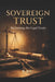 Sovereign Trust: Reclaiming the Legal Estate by B. B. C.