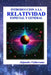 Introducción a la Relatividad: Especial y General by Alejandro Valderrama