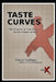 Taste Curves: The Science of Generations and the Future of Wine by Darin Szilagyi