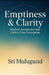 Emptiness & Clarity: Radical Acceptance and the Path to True Perception by Sri Mulugund