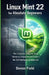 Linux Mint 22 for Absolute Beginners: The Complete, Step-by-Step Windows Replacement Guide No Tech Background Required by Dexon Field