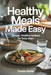 Healthy Meals Made Easy