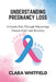 Understanding Pregnancy Loss by Clara Whitfield