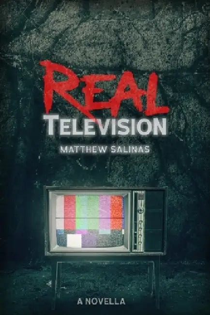 Real Television by Daniel Nobles, Matthew Salinas
