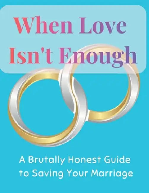 When Love Isnt Enough